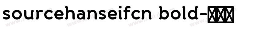 sourcehanseifcn bold字体转换